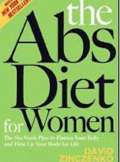 The Abs Diet For Women: The Six-Week Plan to Flatten Your Belly and Firm Up Your Body for Life