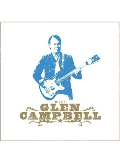 Marie Claire Music Reviews: Meet Glen Campbell by Glen Campbell