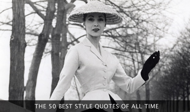 The 50 Best Style Quotes Of All Time